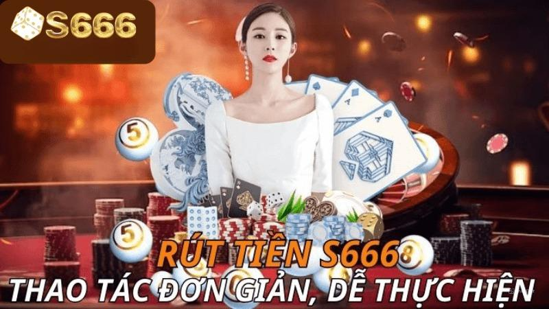 Đạt yêu cầu vòng cược mới rút được tiền khuyến mãi của S666.